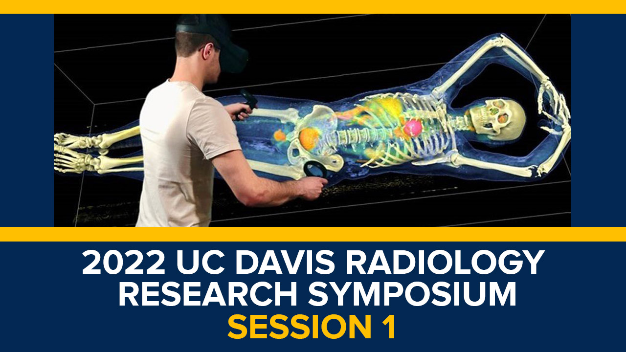 Session 1: 2022 Radiology Research Symposium