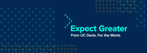 Expect Greater. From UC Davis. For the world.